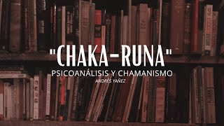 Chakaruna  Notas de Psicoanálisis y Chamanismo Audiolibro Introducción [upl. by Nathalia]