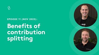 Episode 11  Benefits of contribution splitting [upl. by Afirahs]