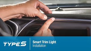 TYPE S Smart Trim Light Installation  How to Install Smart Trim Light Kit onto your Car [upl. by Burchett]