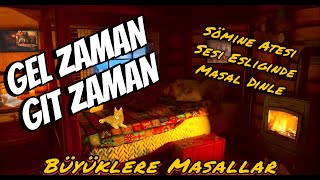 GEL ZAMAN GİT ZAMANBüyüklere MasallarMasal DinleSesli KitapMasallarPeri Mia Masalları [upl. by Sapphire705]