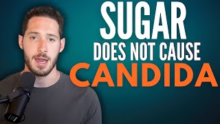 Why You Shouldnt Restrict Sugar to Heal Candida Overgrowths [upl. by Collimore516]