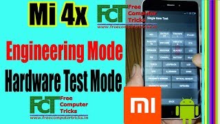 Mi 4x Engineering Mode and Hardware Test Mode [upl. by Najtsirk250]