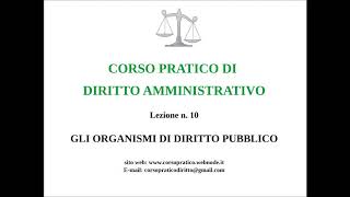 10 GLI ORGANISMI DI DIRITTO PUBBLICO [upl. by Jsandye]