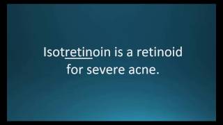 How to pronounce isotretinoin Accutane Memorizing Pharmacology Video Flashcard [upl. by Kaplan]