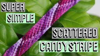 SCATTERED CANDY STRIPE CC  Friendship Bracelets [upl. by Longawa]