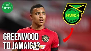 Mason Greenwood to JAMAICA  Good or Bad Idea For Both Sides [upl. by Novihc564]