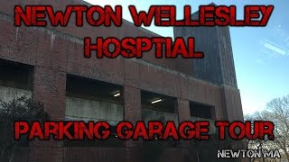 Parking Garage Tour  Newton Wellesley Hospital  Newton MA [upl. by Mialliw366]