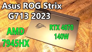 Asus ROG Strix G7132023Fastest Laptop CPU R9 7945HX RTX 4070 Design Build Quality Benchmarksamp [upl. by Echo]