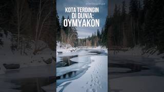 Oymyakon Kota Terdingin di Dunia Oymyakon KotaTerdinginDunia SuhuEkstrem KehidupanBeku shorts [upl. by Nauqad927]