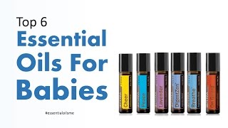 Top 6 Essential Oils For Babies 👶 [upl. by Yahsel]