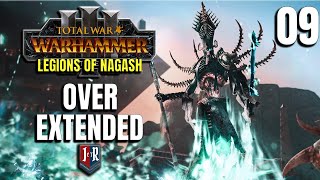 OVER EXTENDED  Legions of Nagash Mod  Total War Warhammer 3  Ep 9 [upl. by Blunt]