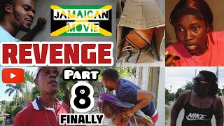 REVENGE  JAMAICAN MOVIE  PART 8 FINALE [upl. by Yllah497]