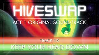 HIVESWAP ACT 1 OST  015 Keep Your Head Down [upl. by Hasen]