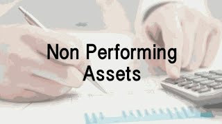 NPA  NON PERFORMING ASSETS  origin  asset classification  provisions  basic in tamil [upl. by Fidellia]