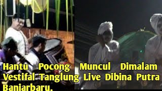 Hantu Pocong Muncul Dimalam Vestifal Tanglung Live Dibina Putra Banjarbaru [upl. by Ednargel498]