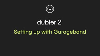 Dubler 2 Setting up with Garageband [upl. by Jemie]