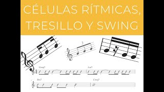 La Partitura 3 Células Rítmicas Tresillo y Swing ESCRIBIR TU MÚSICA [upl. by Landrum]