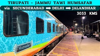 54 Hour Journey  Tirupati Jammu Tawi Humsafar Express Full Journey [upl. by Dehsar]