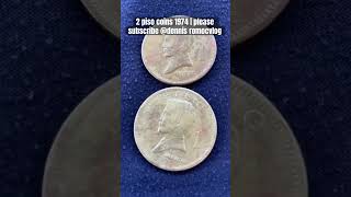 2 piso coins Dr Jose Rizal 1974  please subscribe DennisRomocVlog 😇❤️ [upl. by Eceinahs]