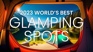 Worlds Best Glamping Spots  Best Glamping in the World travel glamping [upl. by Jesher]