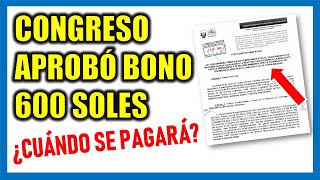 Buenas noticias BONO 600 SOLES Congreso aprobó el Bono de 600 soles ¿Cuándo se pagará [upl. by Ettennil]