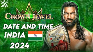 WWE Crown Jewel 2024 DATE AND TIME IN INDIA 🔥 Hindi [upl. by Skinner985]