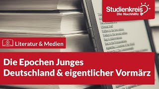 Die Epochen Junges Deutschland amp eigentlicher Vormärz  Literatur verstehen mit dem Studienkreis [upl. by Nillor732]