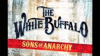 THE WHITE BUFFALO  quotOh Darlin What Have I Donequot Sons of Anarchy Season 6 Episode 10 [upl. by Ellienad]