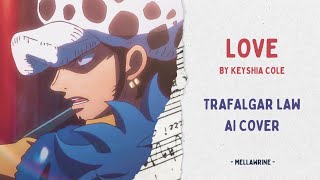 Trafalgar Law  Love AI Cover [upl. by Gathers]