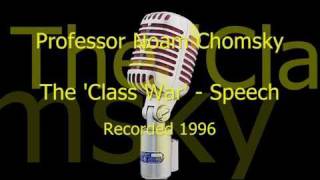 The Class War Speech by Prof Noam Chomsky [upl. by Hniv]