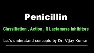 Penicillin Pharmacology  Penicillin Mechanism Of Action  Beta Lactam Antibiotics  Penicillinase [upl. by Cirilo]