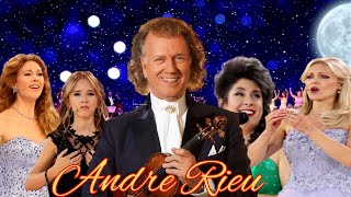 Andre Rieu amp Dorona Alberti  Emma Kok  Anna Majchrzak  Micaëla Oeste THE BEST MUSIC EVER [upl. by Burroughs]