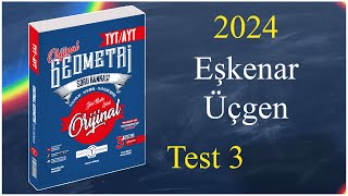 Eşkenar Üçgen Test 3 Orijinal geometri soru bankası çözümleri 2024 [upl. by Pedaiah]