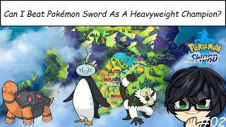 First Round VS Milo  Can I Beat Pokémon Sword As A Heavyweight Champion 2 Challenge [upl. by Sivaj]