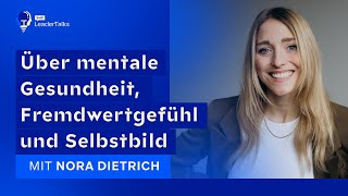 Gesunde mentale Gesundheit  53 SMP LeaderTalks mit Nora Dietrich [upl. by Olag]