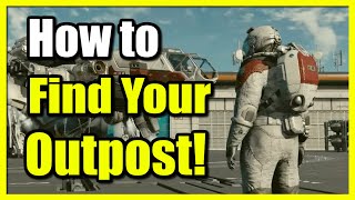 How to find Your Outpost in Starfield Easy Tutorial [upl. by Phi546]