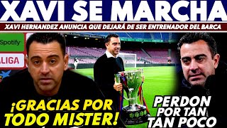 XAVI DEJARÁ EL BARCA a final de temporada MI OPINION COMO CULÉ [upl. by Goddard]