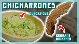 GUACAMOLE EN KROKANT BUIKSPEK CHICHARRONES  EtenmetNick  How to [upl. by Roper]