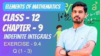 Elements of Mathematics Class 12 Chapter 9 Indefinte Integration Ex  94  Q 1 amp 3 Integration [upl. by Kcajyllib]