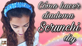 DIY Cómo hacer diadema Scrunchie ✂️ Diadema fruncida 🧵 Super fácil 🎥 2020 [upl. by Naesad]