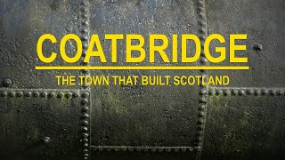 COATBRIDGE  The Town That Built Scotland [upl. by Beacham579]