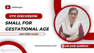 quotSMALL FOR GESTATIONAL AGEquot GTG APRIL 2024 DISCUSSION BY DRZAIB QURESHI [upl. by Kleinstein550]