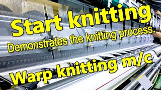 Start the knitting operation Tricot Warp Knitting Machine warping machine Karl mayer 트리코트 경편기 [upl. by Ariaz]