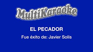 El Pecador  Multikaraoke  Fue Éxito de Javier Solís [upl. by Taylor819]