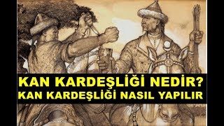 KAN KARDEŞLİĞİ NEDİR NASIL KAN KARDEŞİ OLUNUR [upl. by Atoked]