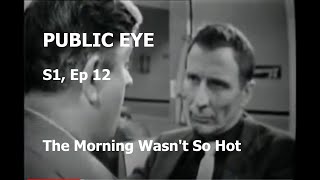 Public Eye 1965 quotThe Morning Wasnt So Hotquot S1 Ep12 Philip Madoc TV Thriller Drama full episode [upl. by Kolodgie896]