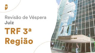 Revisão de Véspera  Juiz TRF 3ª Região [upl. by Handal]