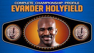 Evander Holyfield  Complete Championship Profile [upl. by Llegna]