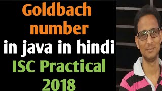 Goldbach number in java  isc practical computer science 2018 [upl. by Etty]