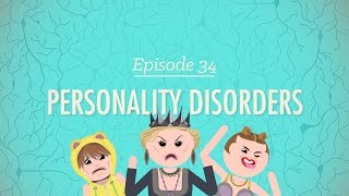 Personality Disorders Crash Course Psychology 34 [upl. by Katerina411]